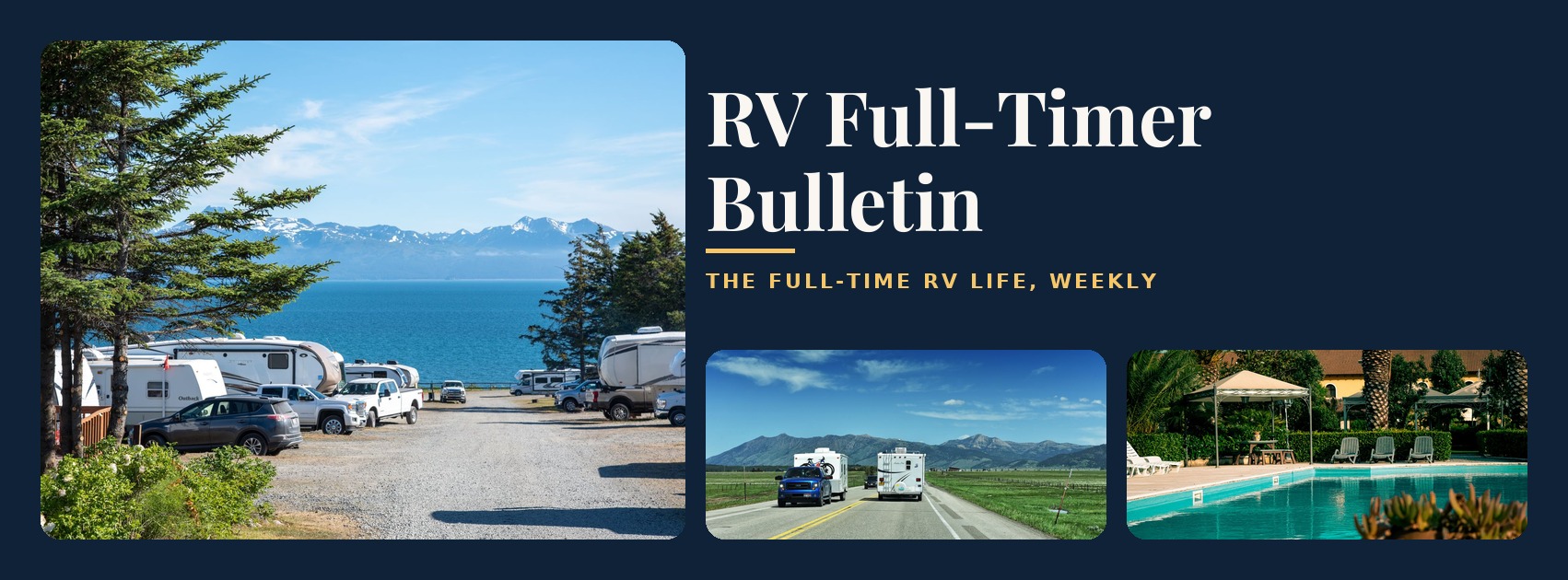 RV Full-Timer Bulletin — The Full-Time RV Life, Weekly