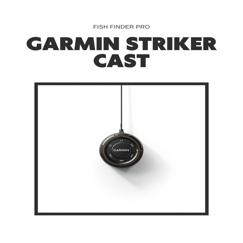 Garmin STRIKER Cast GPS Castable Sonar